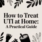 how to treat uti at home home guide