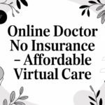 online doctor no insurance virtual care